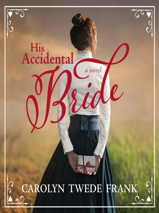 Title details for His Accidental Bride by Carolyn Twede Frank - Available